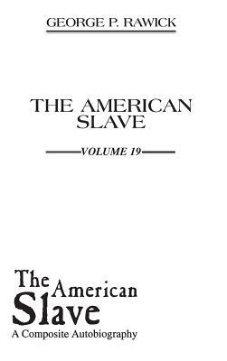 The American Slave: God Struck Me Dead Vol. 19 by Jules Rawick, Che Rawick