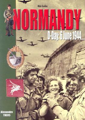 Normandy: D-Day 6 June 1944 by Alexandre Thers