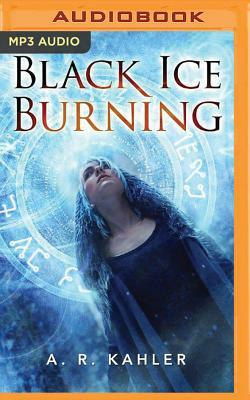 Black Ice Burning by A.R. Kahler