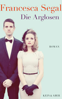 Die Arglosen by Francesca Segal