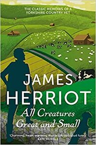 All Creatures Great and Small by James Herriot