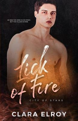 Lick of Fire by Clara Elroy