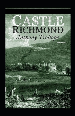 Castle Richmond Annotated by Anthony Trollope