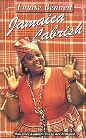 Jamaica Labrish by Rex Nettleford, Louise Bennett-Coverley, Louise Bennett