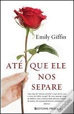 Até que Ele Nos Separe by Emily Giffin