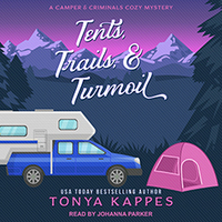 Tents, Trails and Turmoil by Tonya Kappes