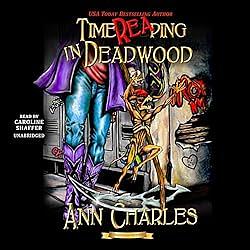 Timereaping in Deadwood by Ann Charles