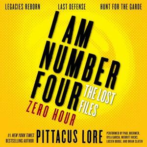 I Am Number Four: The Lost Files: Zero Hour: Legacies Reborn; Last Defense; Hunt for the Garde by Pittacus Lore