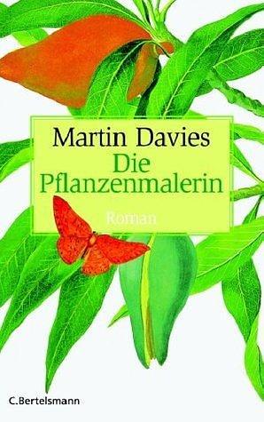 Die Pflanzenmalerin by Barbara Heller, Martin Davies