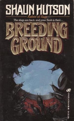 Breeding Ground by Shaun Hutson