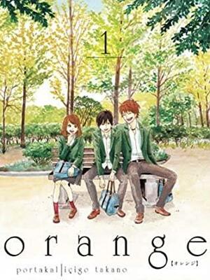 Orange, Cilt 1 by Ichigo Takano