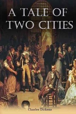 A tale of two cities by Charles Dickens