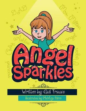 Angel Sparkles by Mahfuja Selim, Gail Trauco