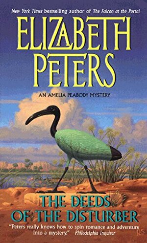 The Deeds of the Disturber by Elizabeth Peters