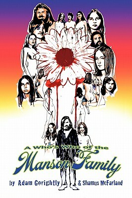 A Who's Who of the Manson Family by Adam Gorightly, Shamus McFarland