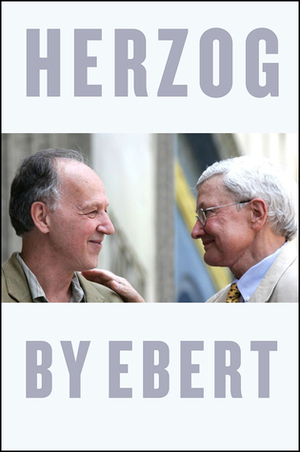 Herzog by Ebert by Roger Ebert