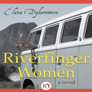 Riverfinger Women by Elana Dykewomon