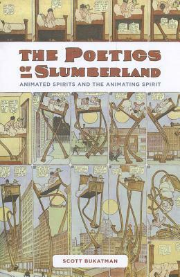 The Poetics of Slumberland: Animated Spirits and the Animating Spirit by Scott Bukatman