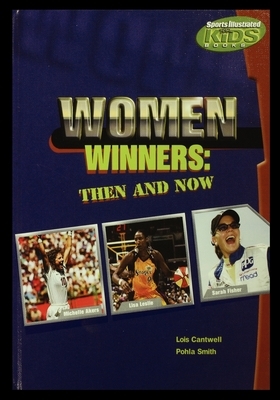Women Winners: Then and Now by Lois Cantwell