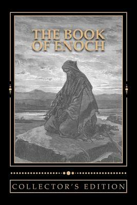 The Book of Enoch [The Collector's Edition]: The Collector's Edition of the Book of the Prophet Enoch by R. H. Charles