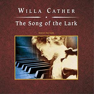 The Song of the Lark by Willa Cather