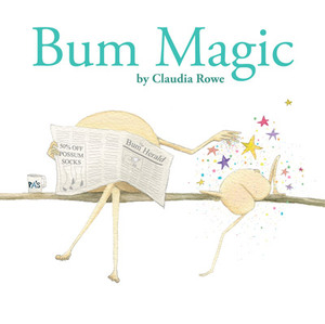 Bum Magic by Claudia Rowe