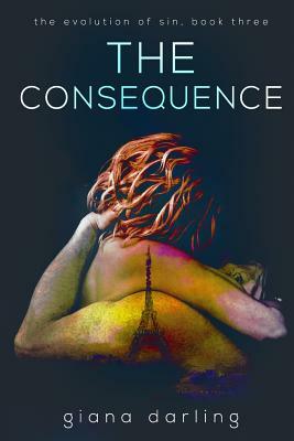 The Consequence by Giana Darling