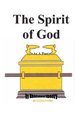 The Spirit of God As A Poet by Euraina Jerry