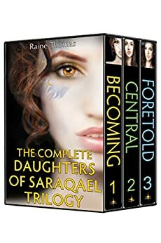 Daughters of Saraqael Trilogy by Raine Thomas