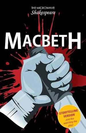 Macbeth (The Microwave Shakespeare) by Stephen Rickard, Barbara Catchpole, William Shakespeare