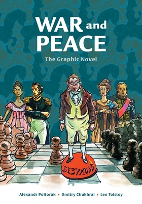 War and Peace: The Graphic Novel by Leo Tolstoy