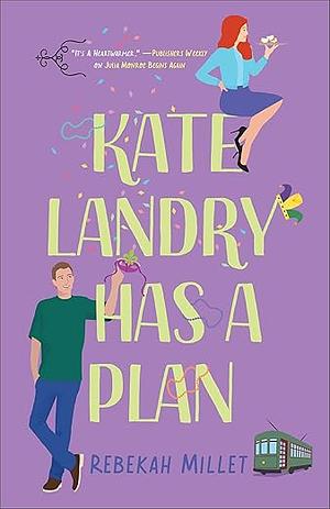 Kate Landry Has a Plan by Rebekah Millet