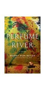 Perfume River by Robert Olen Butler