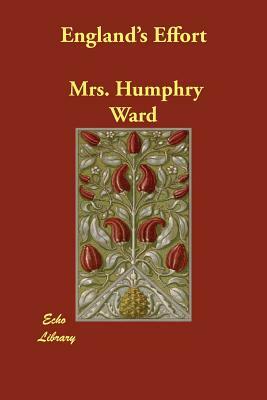 England's Effort by Joseph H. Choate, Mrs Humphry Ward