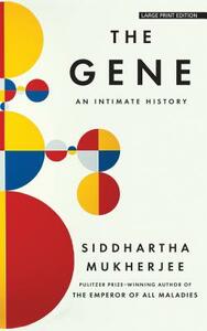 The Gene: An Intimate History by Siddhartha Mukherjee