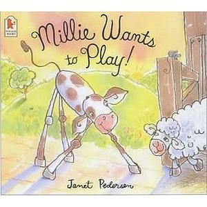 Millie Wants to Play by Janet Pedersen, Janet Pedersen