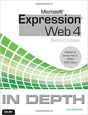 Microsoft Expression Web 4 in Depth by Jim Cheshire