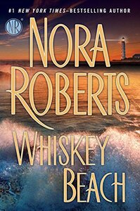 Whiskey Beach by Nora Roberts