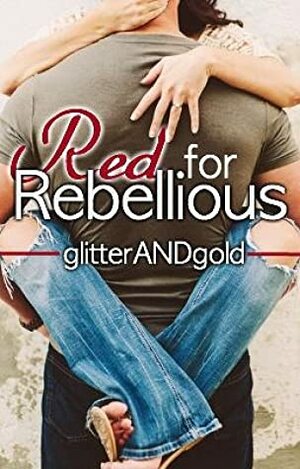 Red For Rebellious by Peyton Novak