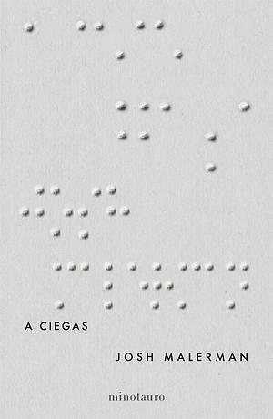 A ciegas by Josh Malerman