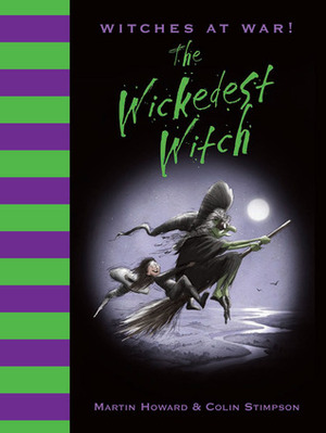 The Wickedest Witch by Colin Stimpson, Martin Howard