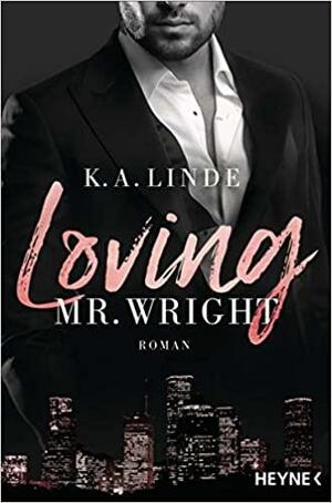 Loving Mr. Wright by K.A. Linde