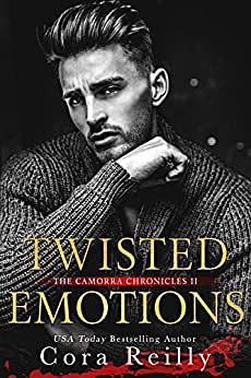 Twisted Emotions by Cora Reilly