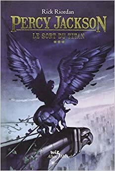 Le Sort du Titan by Rick Riordan, Mona de Pracontal