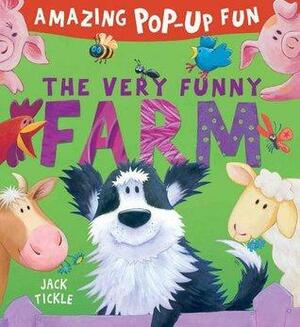 The Very Funny Farm by Jack Tickle