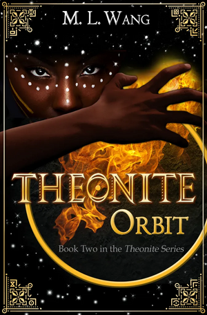 Theonite: Orbit by M.L. Wang