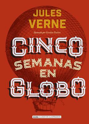 Cinco Semanas En Globo by Jules Verne