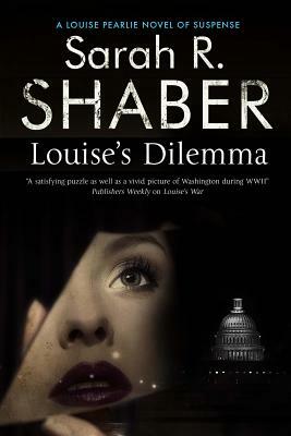 Louise's Dilemma by Sarah R. Shaber