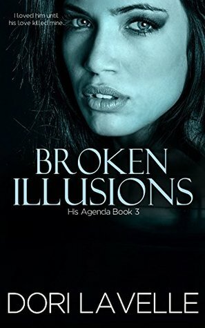 Broken Illusions by Dori Lavelle