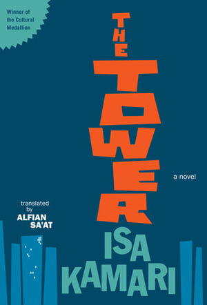 The Tower by Isa Kamari, Alfian Sa'at